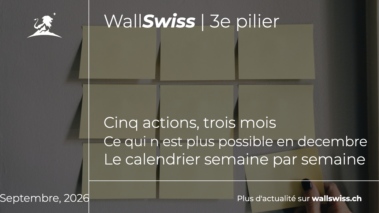 Cinq actions a conduire sur son pilier 3a entre la rentree et la fin de l annee