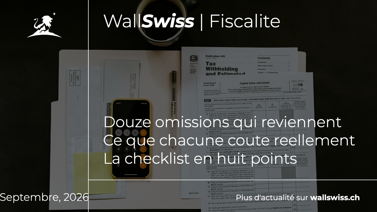 Les douze erreurs fiscales les plus frequentes chez les travailleurs frontaliers franco-suisses